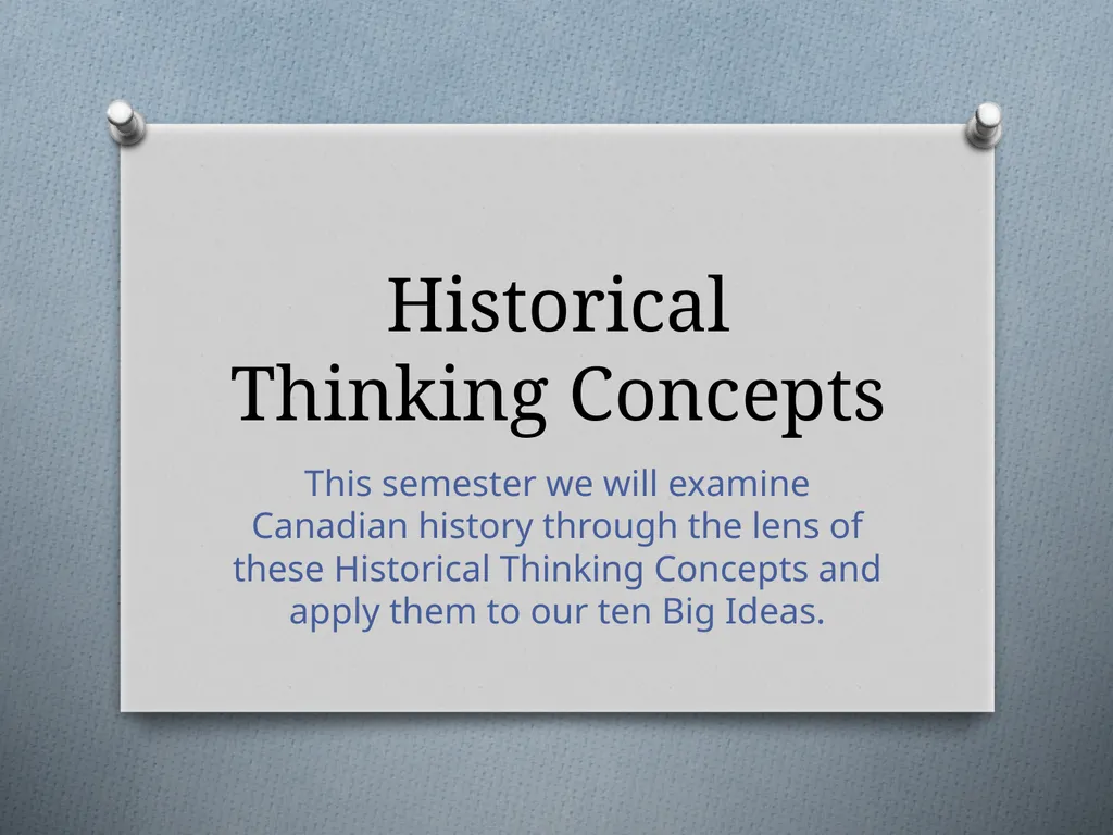 Historical Thinking Concepts This semester we will - slide 1 of 11