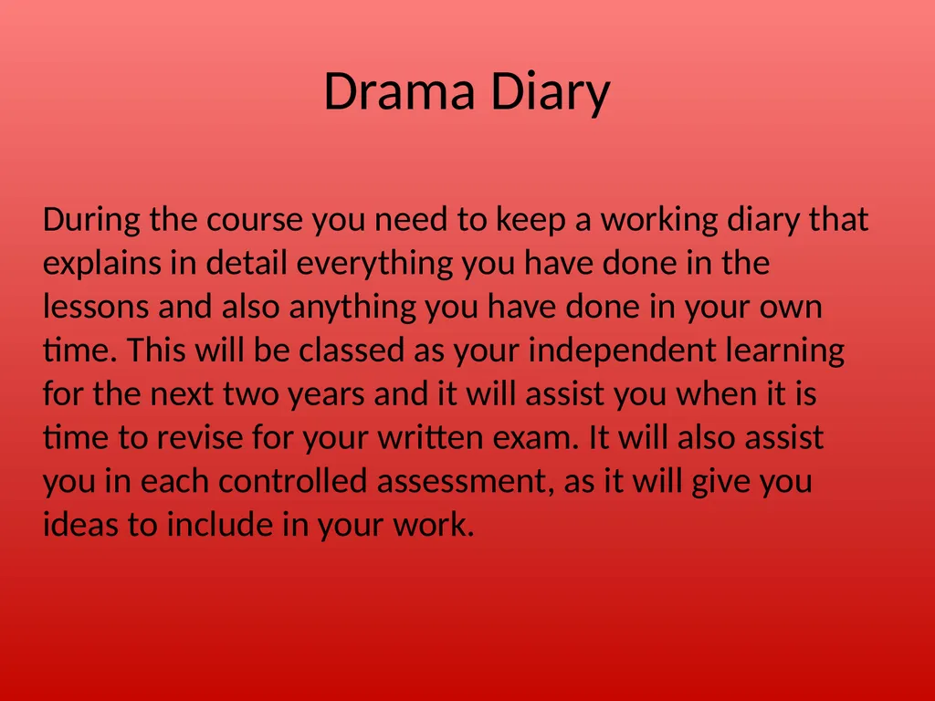 WELCOME !!!! About The Course… GCSE Drama involves - slide 8 of 11
