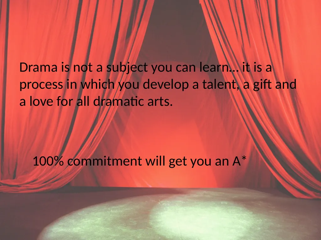 WELCOME !!!! About The Course… GCSE Drama involves - slide 11 of 11