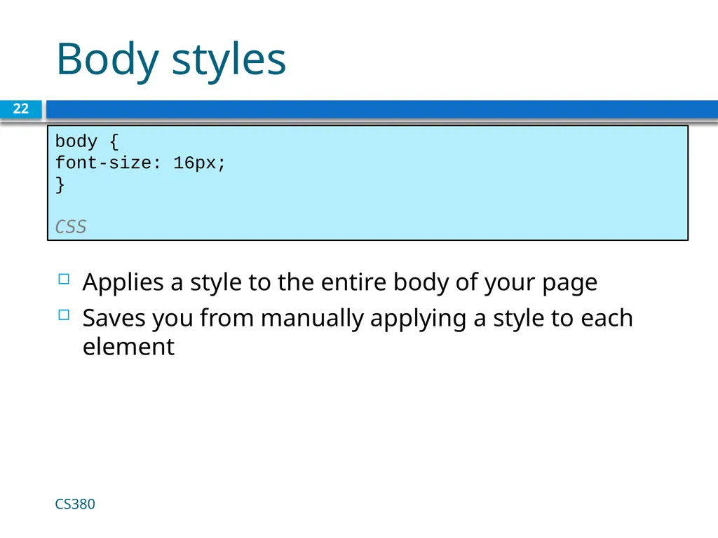 CSS for Styling CS380 1 The good, the bad and - slide 22 of 31
