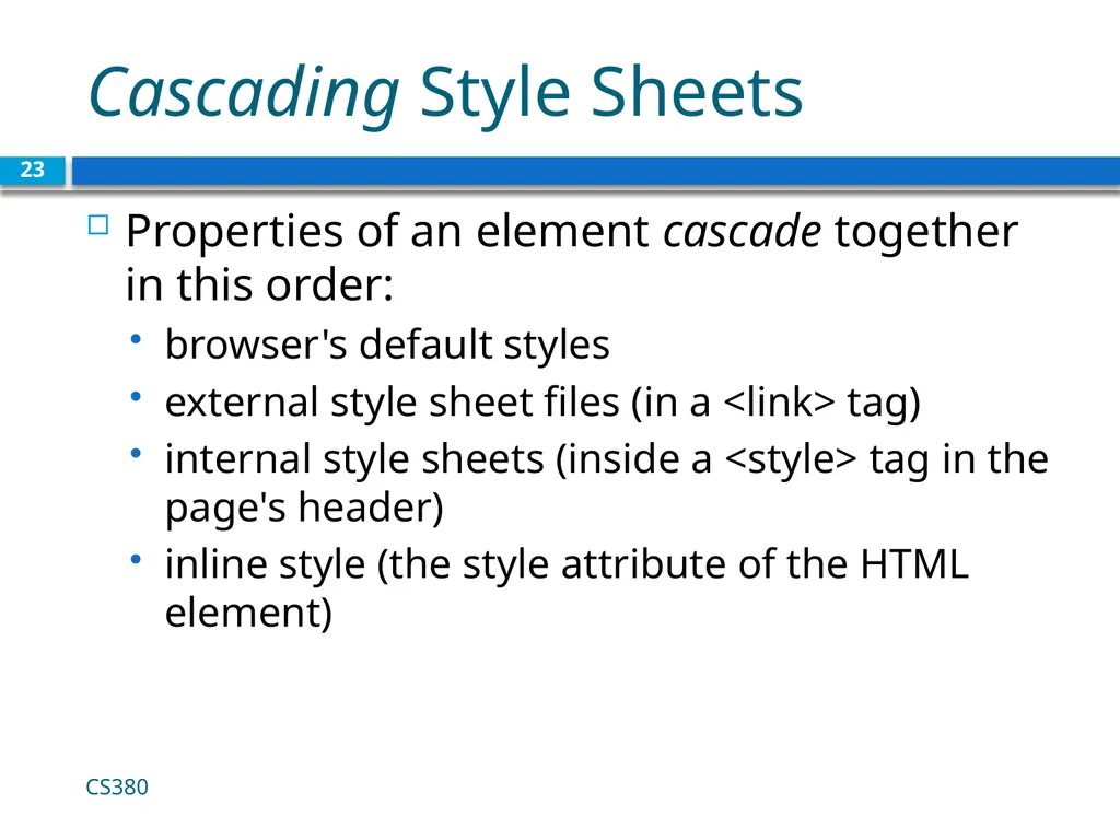CSS for Styling CS380 1 The good, the bad and - slide 23 of 31