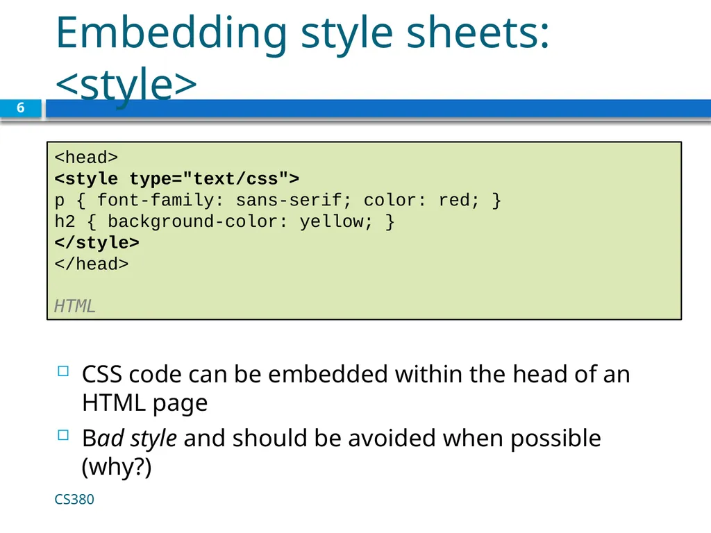 CSS for Styling CS380 1 The good, the bad and - slide 6 of 31