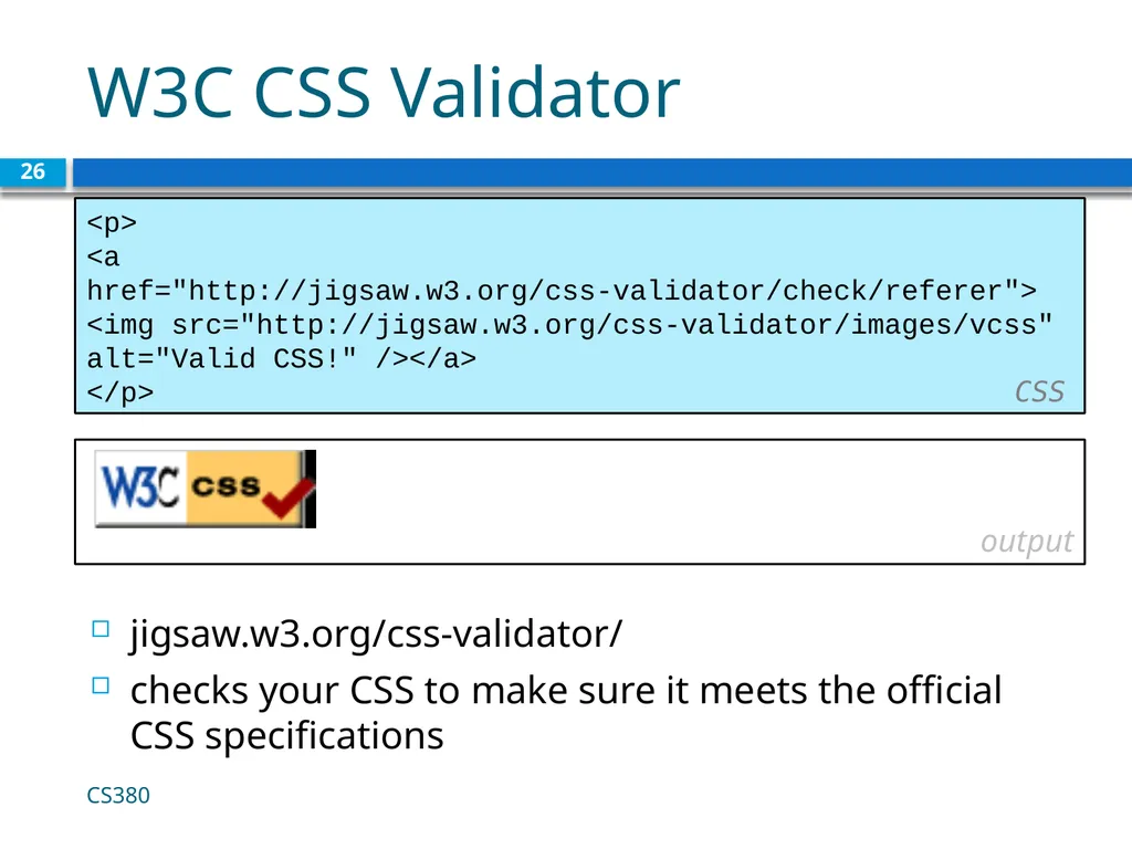 CSS for Styling CS380 1 The good, the bad and - slide 26 of 31