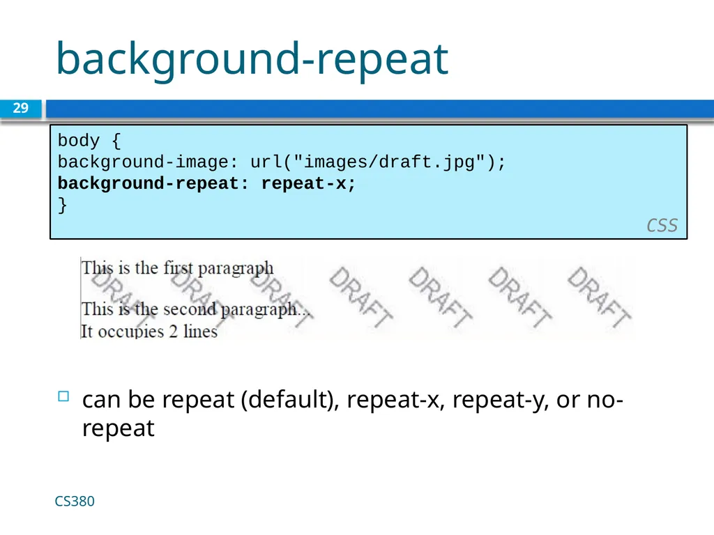 CSS for Styling CS380 1 The good, the bad and - slide 29 of 31