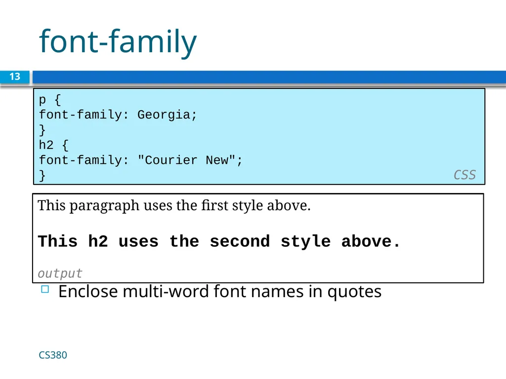 CSS for Styling CS380 1 The good, the bad and - slide 13 of 31