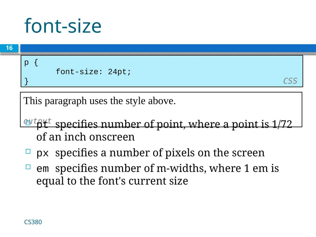 CSS for Styling CS380 1 The good, the bad and - slide 16 of 31