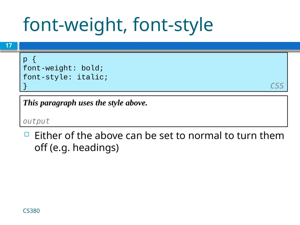 CSS for Styling CS380 1 The good, the bad and - slide 17 of 31