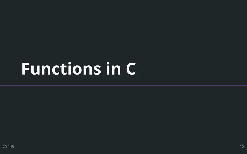 C – Functions CS 0449 Jarrett Billingsley - slide 18 of 27