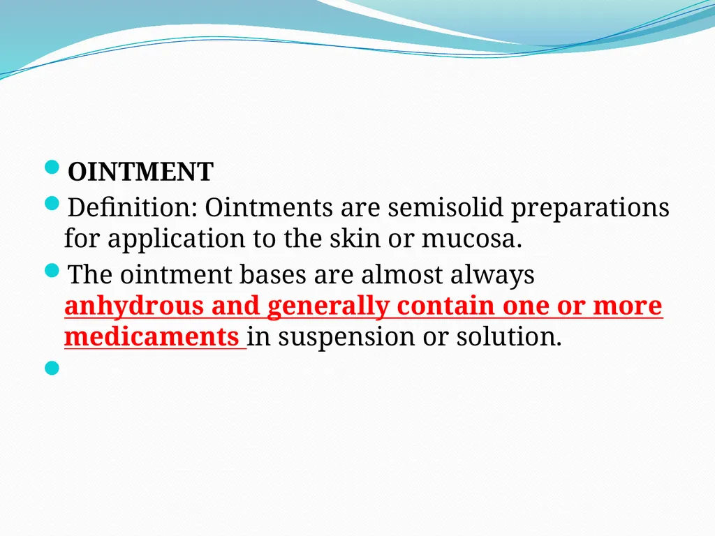SEMISOLID DOSAGE FORMS - Ointments, Pastes, - slide 6 of 96