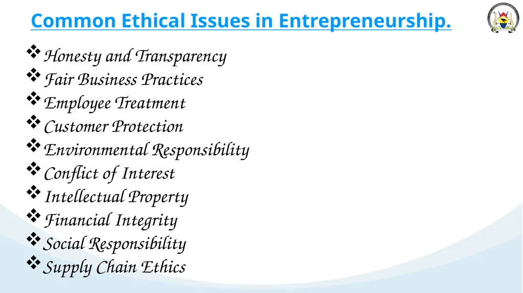 ETHICAL ISSUES IN ENTREPRENERSHIP Ethical issues - slide 4 of 14