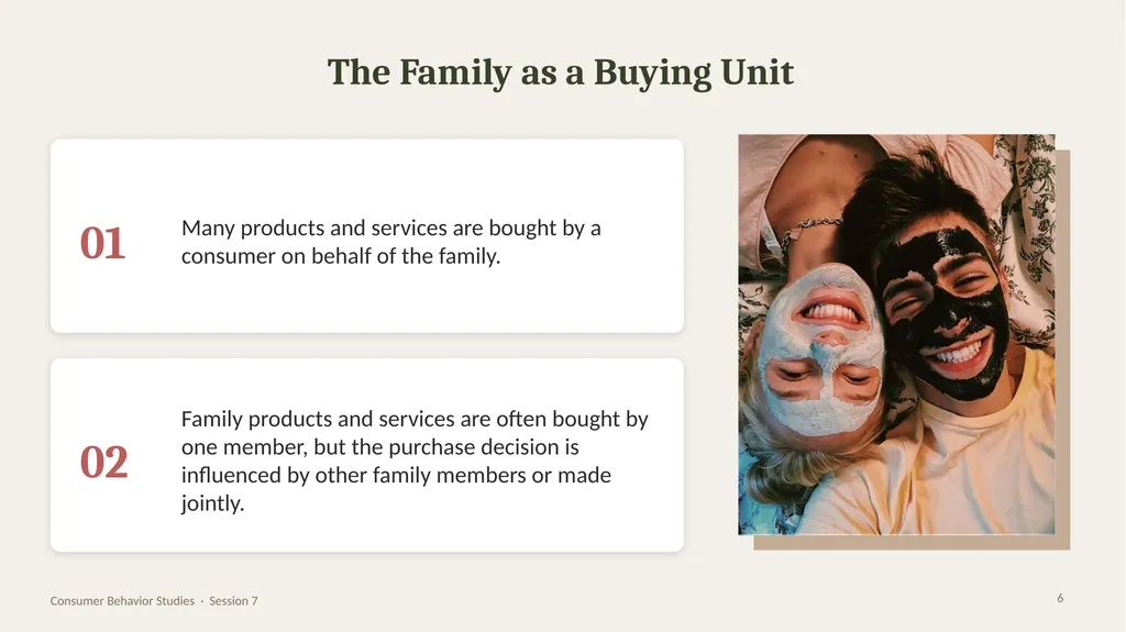 SESSION 7 · CONSUMER BEHAVIOR STUDIES Family and - slide 6 of 28