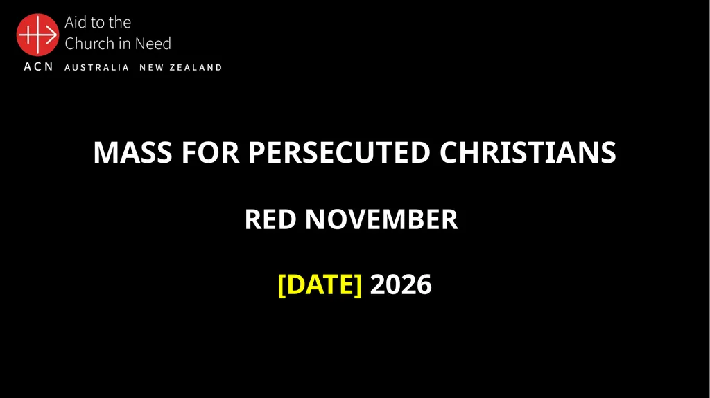 MASS FOR PERSECUTED CHRISTIANS RED NOVEMBER [DATE] - slide 1 of 28