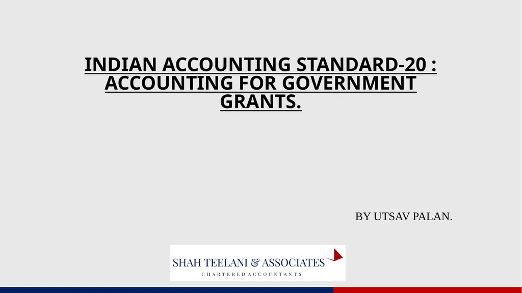 INDIAN ACCOUNTING STANDARD-20 : ACCOUNTING FOR - slide 1 of 18