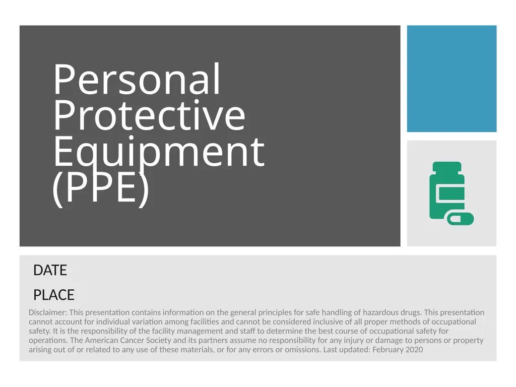 Personal Protective Equipment (PPE) DATE PLACE - slide 1 of 46