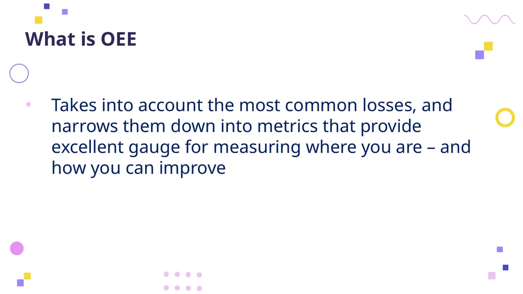 OVERALL EQUIPMENT EFFICIENCY Principles, - slide 11 of 42