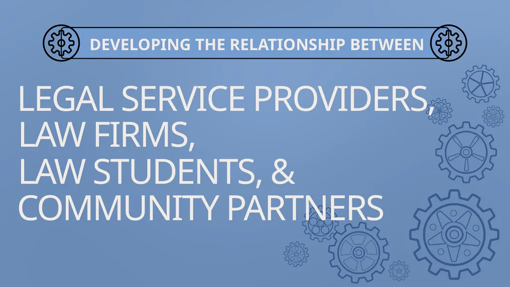 DEVELOPING THE RELATIONSHIP BETWEEN LAW FIRMS, LAW - slide 1 of 27