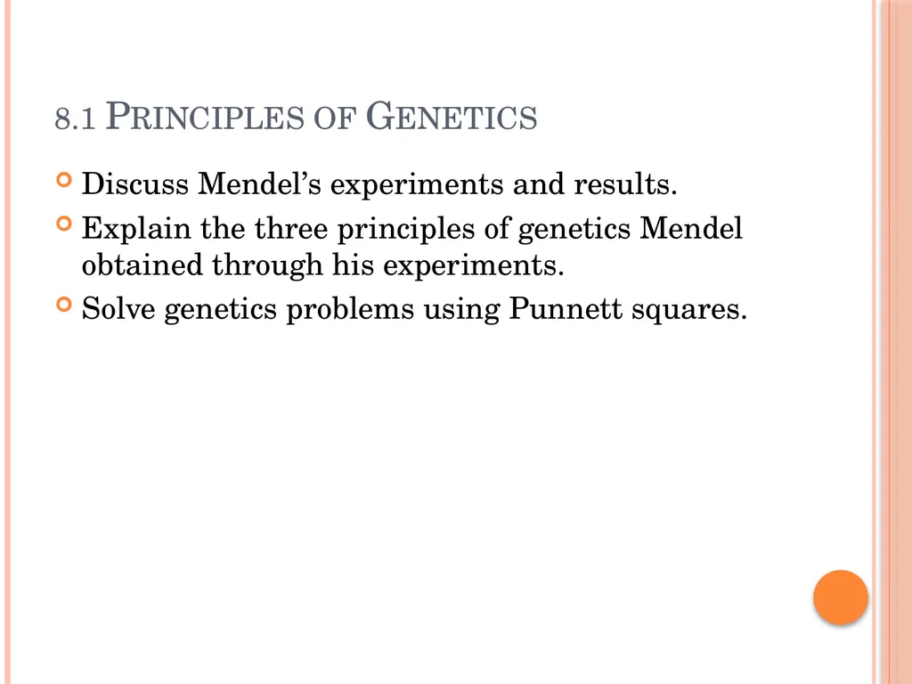 Biology Chapter 8 Heredity 8.1 Objectives Discuss - slide 3 of 23