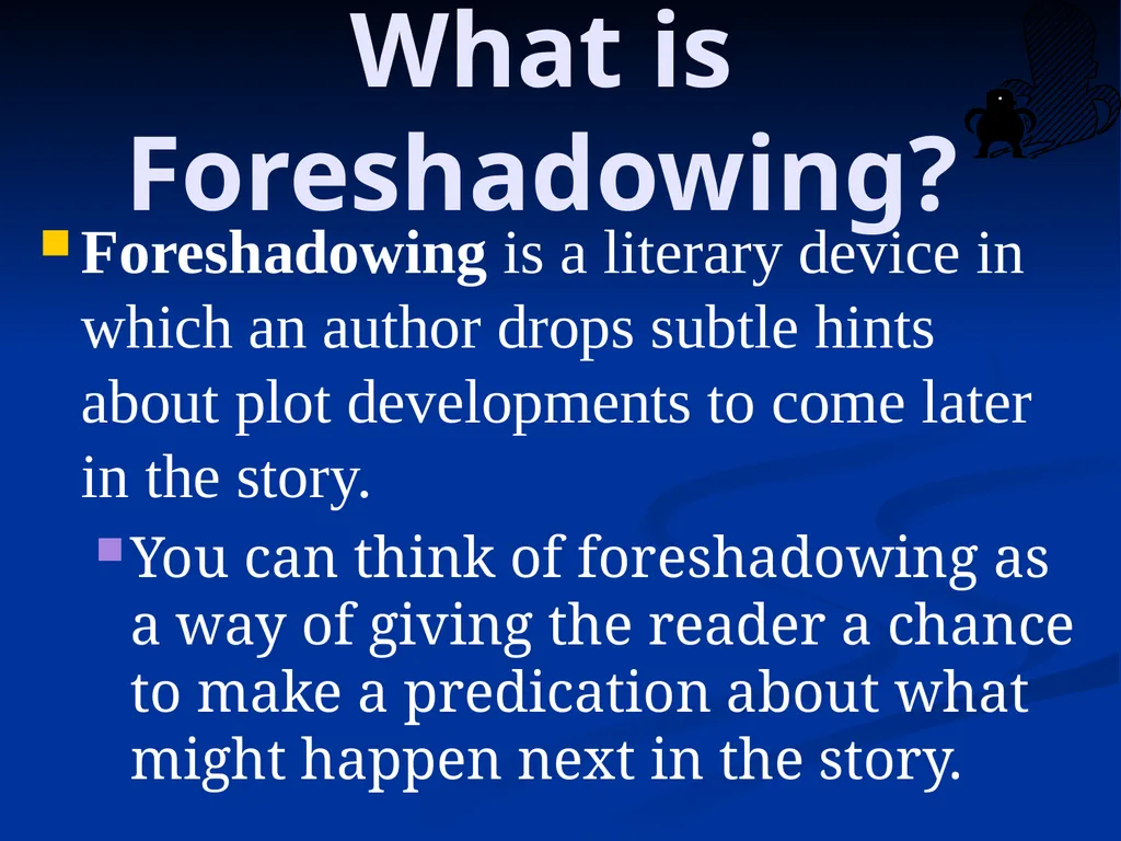 What is the difference between foreshadowing and a - slide 7 of 18