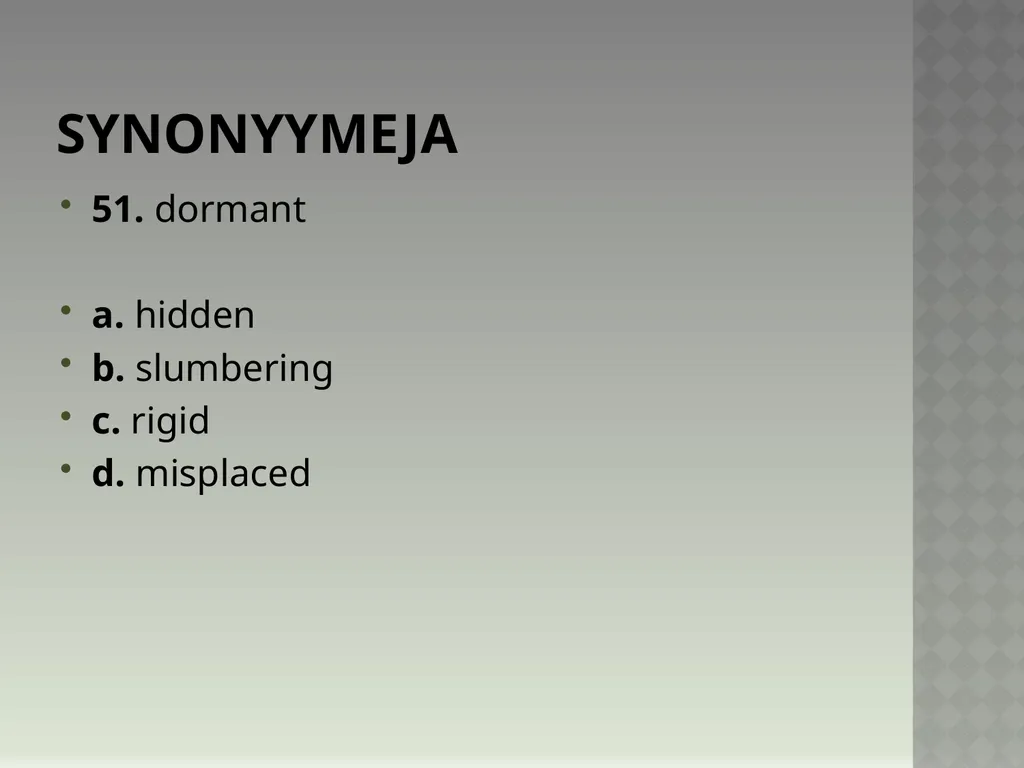 Synonyymeja 1. Which word means the same as - slide 102 of 494