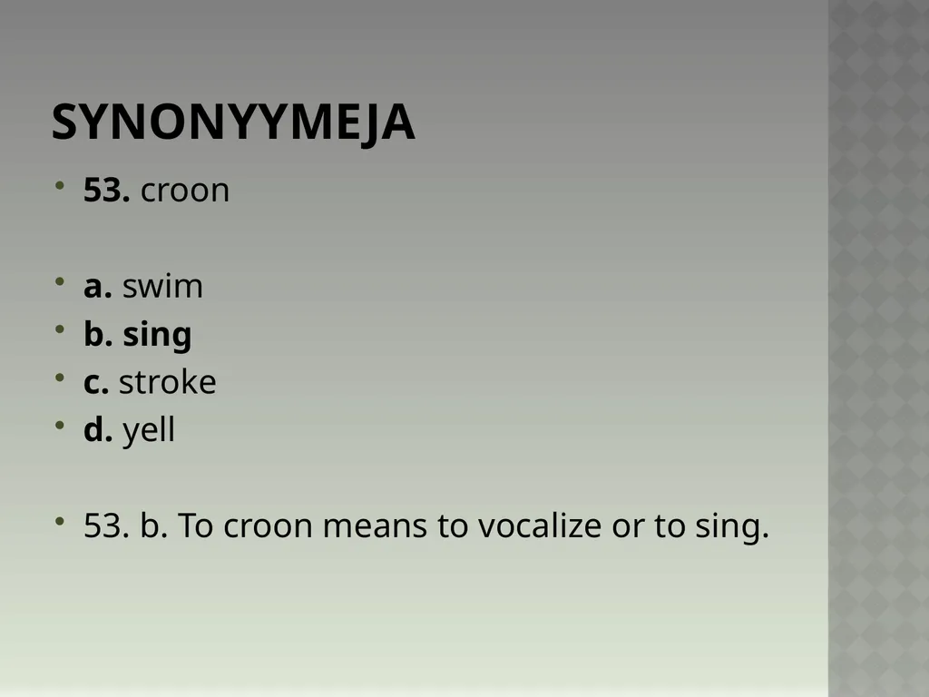 Synonyymeja 1. Which word means the same as - slide 107 of 494