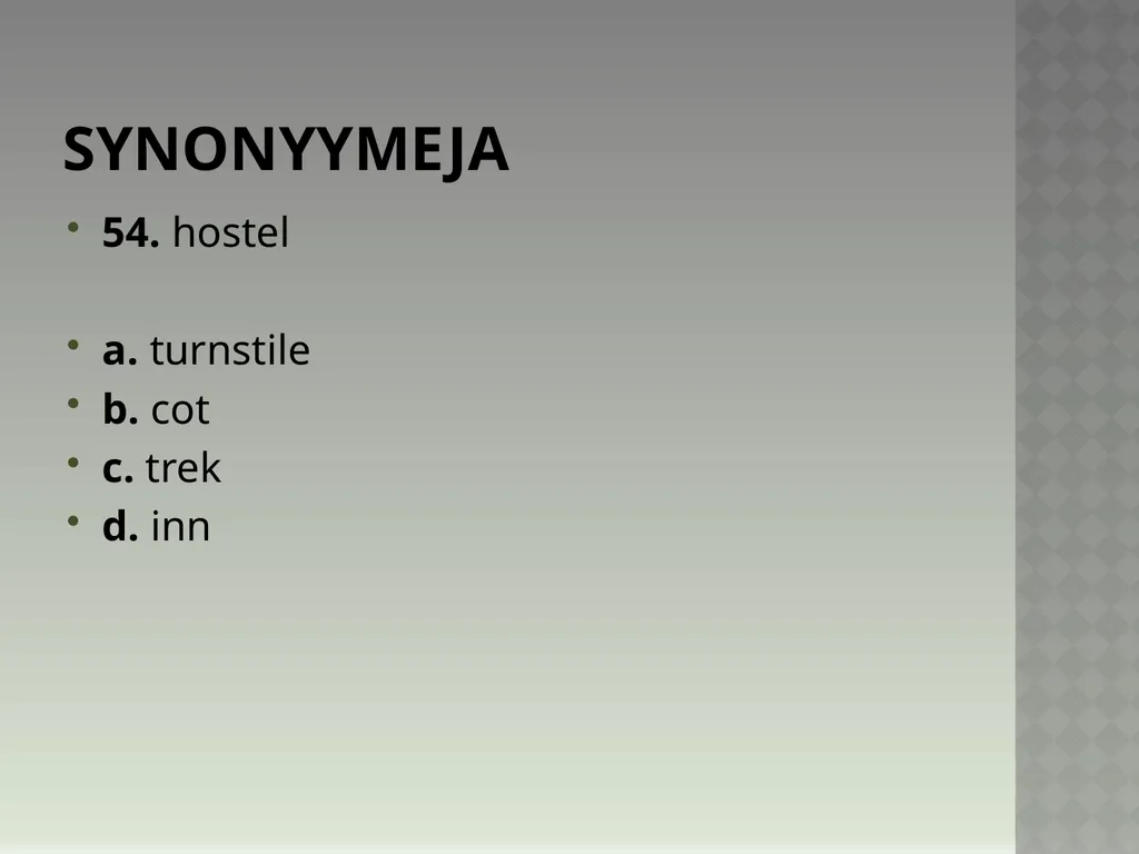 Synonyymeja 1. Which word means the same as - slide 108 of 494