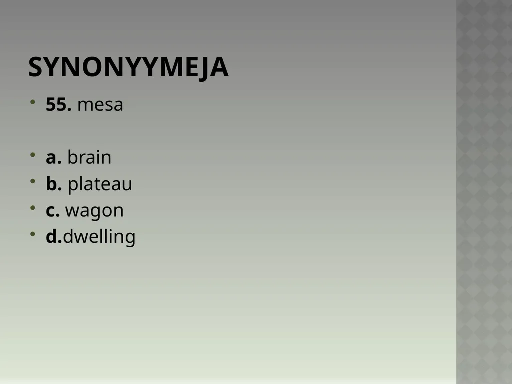 Synonyymeja 1. Which word means the same as - slide 110 of 494