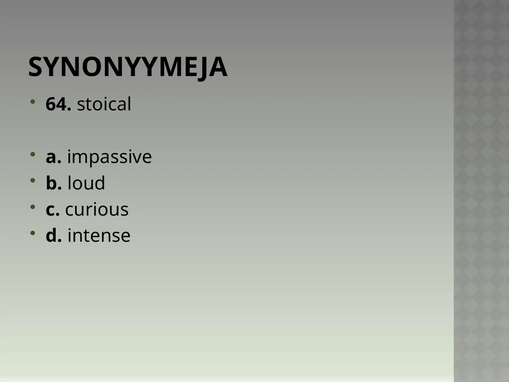 Synonyymeja 1. Which word means the same as - slide 128 of 494