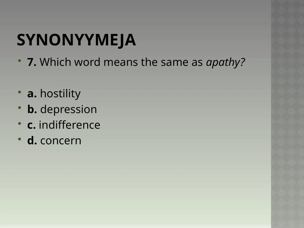 Synonyymeja 1. Which word means the same as - slide 13 of 494