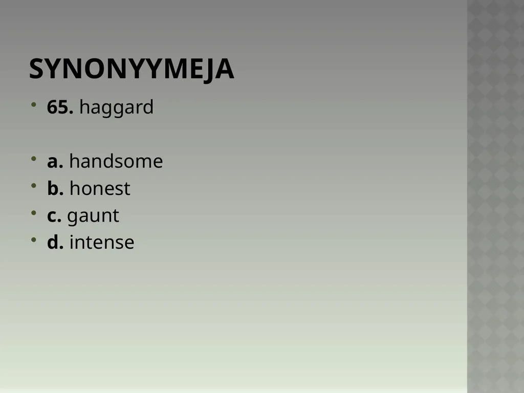 Synonyymeja 1. Which word means the same as - slide 130 of 494