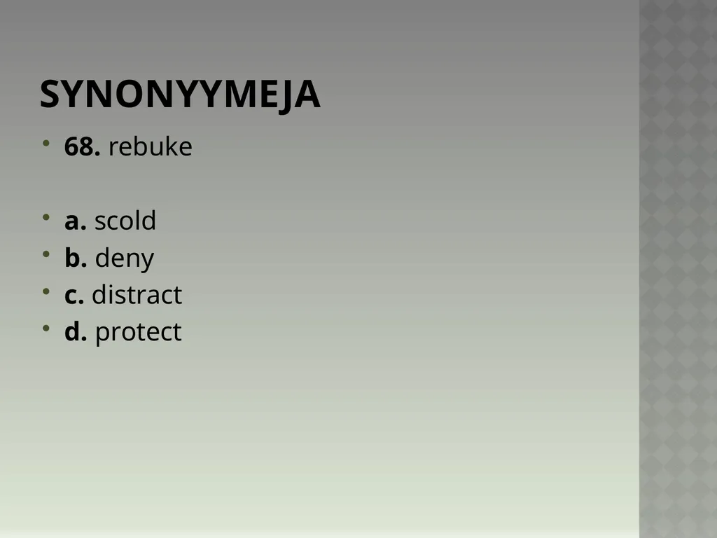 Synonyymeja 1. Which word means the same as - slide 136 of 494