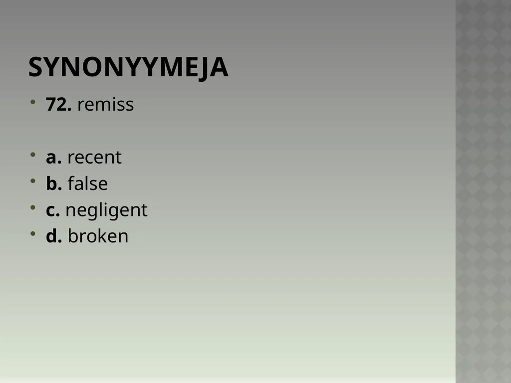 Synonyymeja 1. Which word means the same as - slide 144 of 494