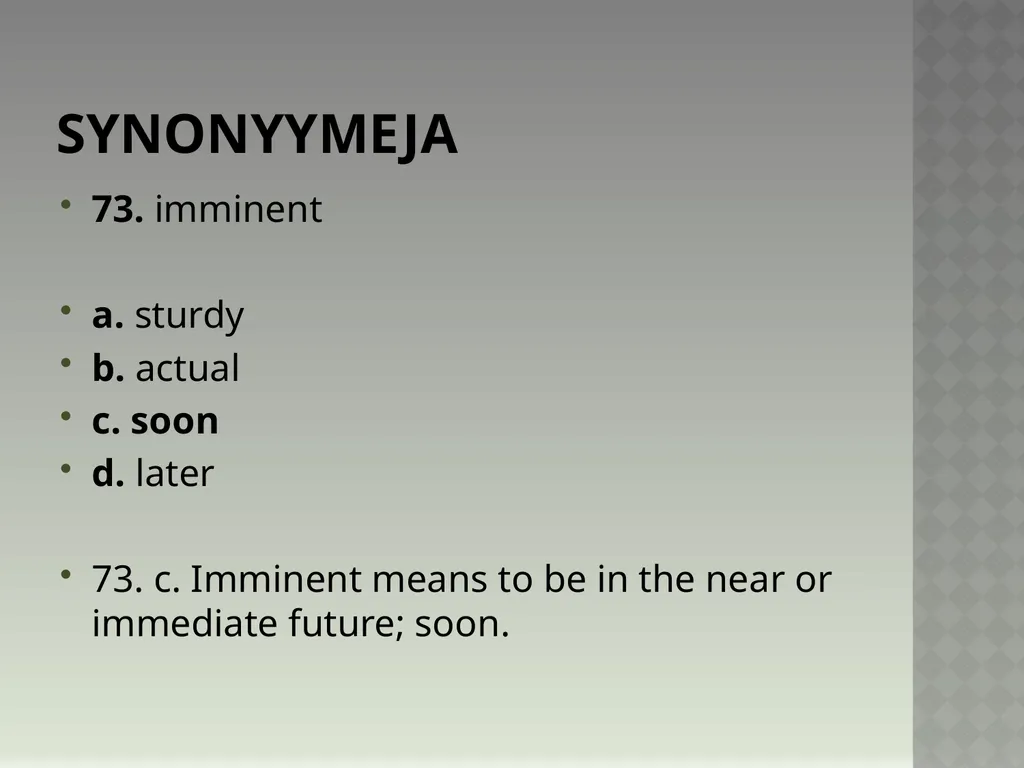 Synonyymeja 1. Which word means the same as - slide 147 of 494