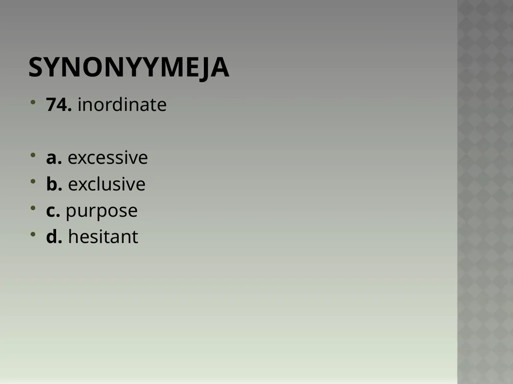 Synonyymeja 1. Which word means the same as - slide 148 of 494