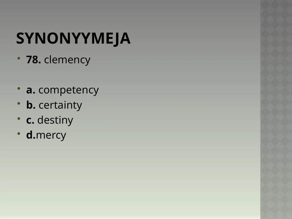 Synonyymeja 1. Which word means the same as - slide 156 of 494