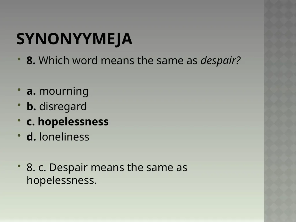Synonyymeja 1. Which word means the same as - slide 16 of 494