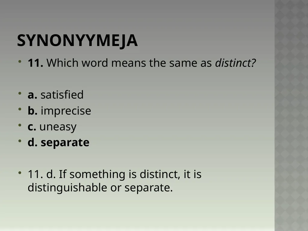 Synonyymeja 1. Which word means the same as - slide 22 of 494