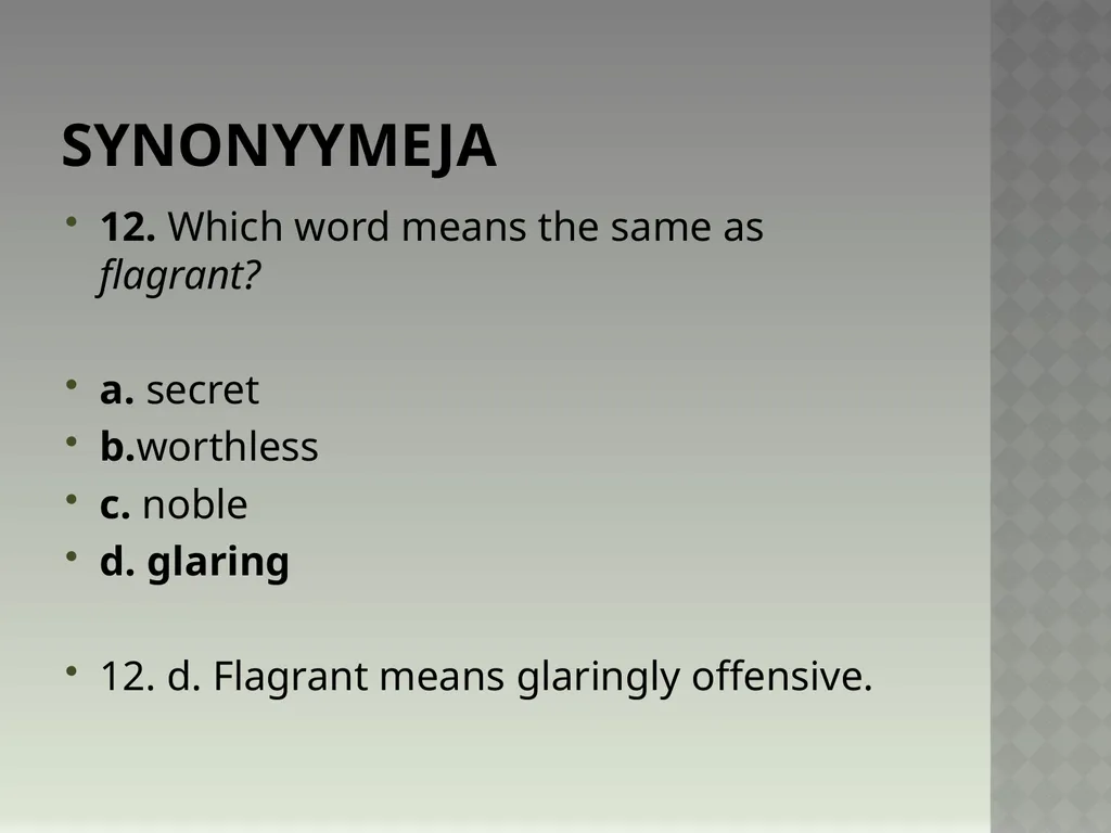 Synonyymeja 1. Which word means the same as - slide 24 of 494