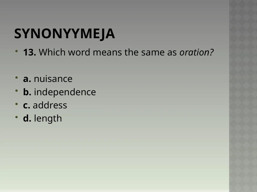Synonyymeja 1. Which word means the same as - slide 25 of 494