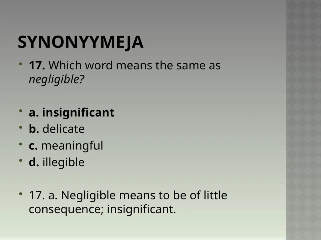 Synonyymeja 1. Which word means the same as - slide 34 of 494