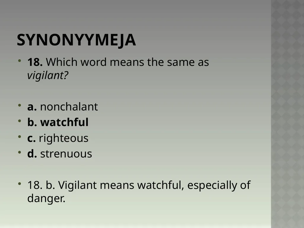 Synonyymeja 1. Which word means the same as - slide 36 of 494