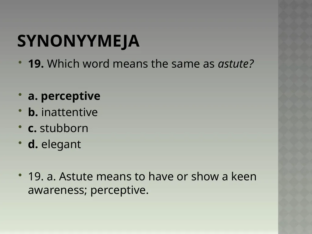 Synonyymeja 1. Which word means the same as - slide 38 of 494