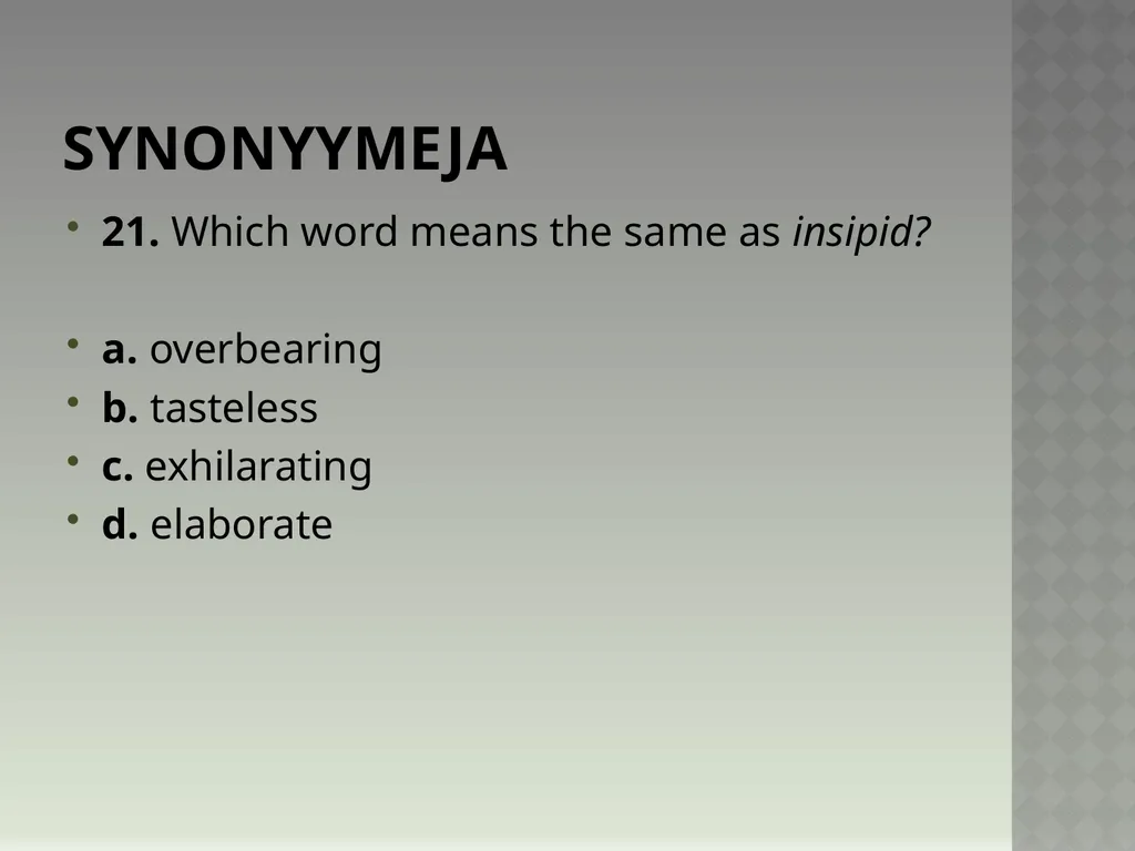 Synonyymeja 1. Which word means the same as - slide 41 of 494