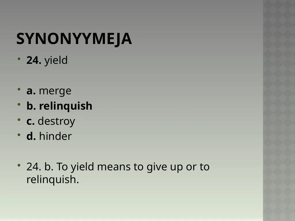 Synonyymeja 1. Which word means the same as - slide 49 of 494