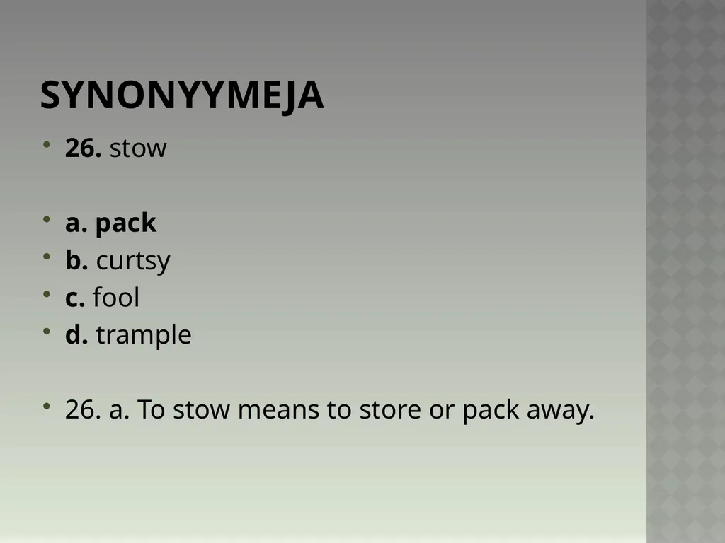 Synonyymeja 1. Which word means the same as - slide 53 of 494