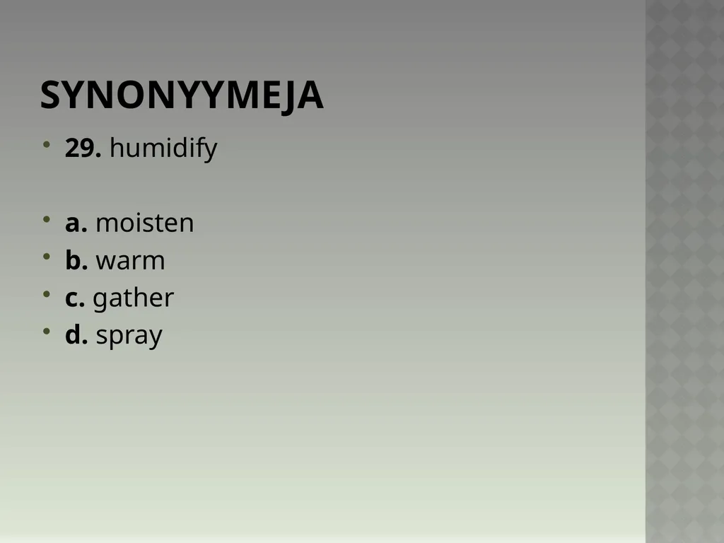 Synonyymeja 1. Which word means the same as - slide 58 of 494