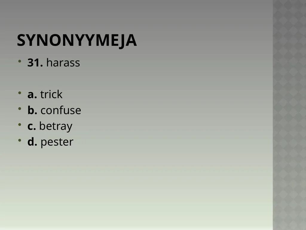 Synonyymeja 1. Which word means the same as - slide 62 of 494