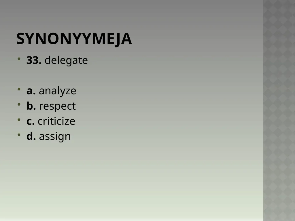 Synonyymeja 1. Which word means the same as - slide 66 of 494