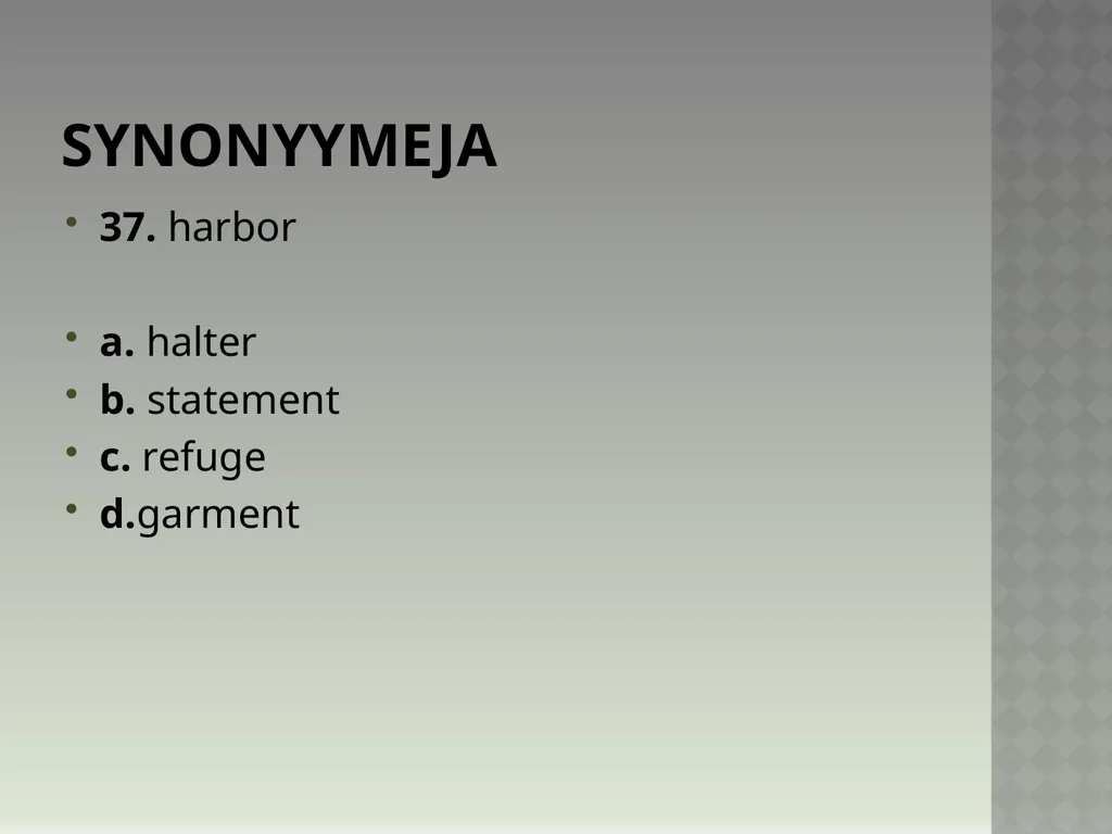 Synonyymeja 1. Which word means the same as - slide 74 of 494