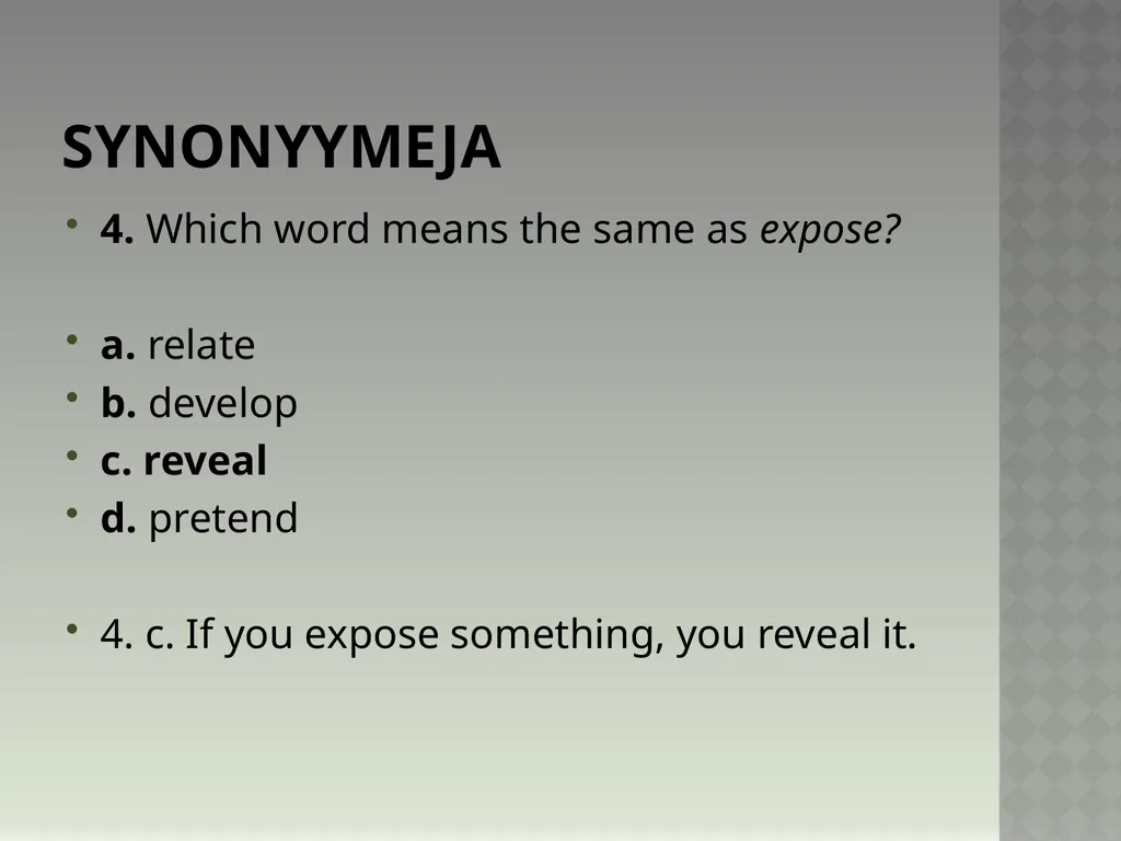 Synonyymeja 1. Which word means the same as - slide 8 of 494