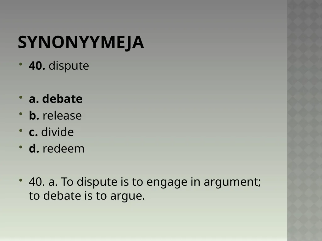 Synonyymeja 1. Which word means the same as - slide 81 of 494